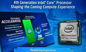 Intel unveils 4th Gen Core ‘Haswell’ and ULV Ivy Bridge processors