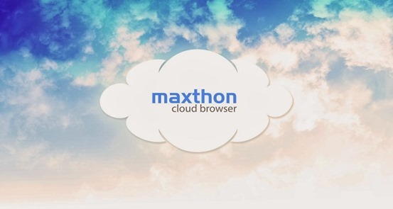 Here’s why we like Maxthon Cloud Browser !